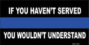 Smart Blonde - If you Haven't Served Police Sticker/Decal